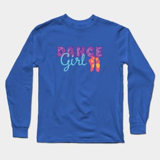 Dance Girl by Tatum Long Sleeve T-Shirt